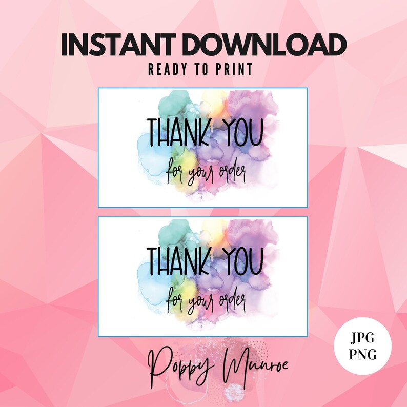 May include: Two printable thank you cards with a watercolor background in shades of purple, blue, and yellow. The text on the cards reads "Thank You for your order". The cards are designed by Poppy Manoe.
