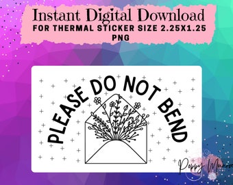 Please Do Not Bend Thermal PNG Download | Packaging Stickers Small Business | Stickers for Rollo/Munbyn Printer