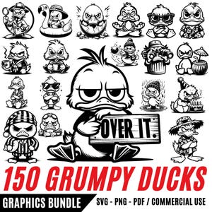 May include: A black and white graphic bundle featuring 150 grumpy duck illustrations in various poses and outfits. One duck holds a sign that says "OVER IT." The text "150 GRUMPY DUCKS GRAPHICS BUNDLE" is displayed in red, with "SVG - PNG - PDF / COMMERCIAL USE" below.