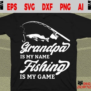 Vissen svg bestand - Opa is mijn naam en Vissen is mijn spel grafische kunst svg bestanden voor cricut - Fisher svg, Digitale download