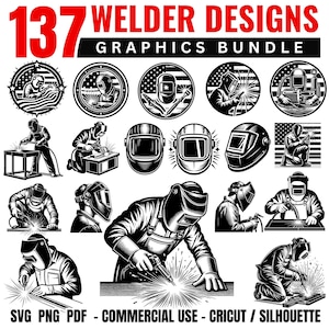 May include: A collection of 137 welder designs in black and white. The graphics include illustrations of welders, welding helmets, and American flag-themed designs. Text includes "Welder Designs Graphics Bundle" and file type information.