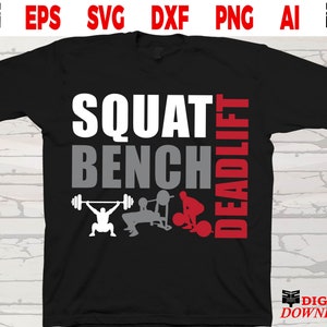 Weight Lifting svg cut file / Cool Weight Lifting Squat, Bench, Deadlift Digital art svg / Weight lifter svg, Instant download