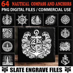 May include: A collection of 64 nautical-themed designs, including compasses, anchors, ships, and lighthouses. The designs are in black and white, suitable for PNG digital files and commercial use. The text at the top reads "64 NAUTICAL COMPASS AND ANCHORS". The text at the bottom reads "SLATE ENGRAVE FILES".