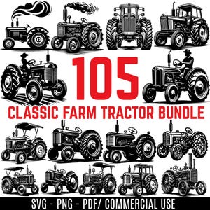 May include: A collection of 105 classic farm tractor illustrations in black and white. The image includes various tractor designs, with the text "CLASSIC FARM TRACTOR BUNDLE" and "SVG - PNG - PDF/ COMMERCIAL USE".