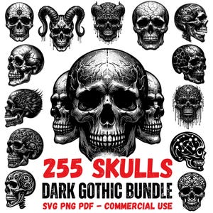May include: A collection of 255 detailed black and white skull illustrations in various styles. The image includes skulls with horns, intricate patterns, and a central cluster of three skulls. Text reads "255 SKULLS DARK GOTHIC BUNDLE SVG PNG PDF - COMMERCIAL USE."