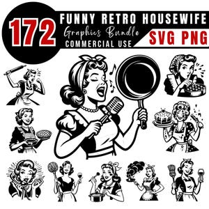 May include: A set of 10 black and white illustrations of a retro housewife in various poses. The illustrations include a housewife singing into a microphone, holding a frying pan, holding a cake, holding a broom, and talking on the phone. The text "FUNNY RETRO HOUSEWIFE Graphics Bundle COMMERCIAL USE SVG PNG" is at the top of the image.