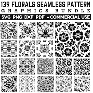 May include: A collection of 139 floral seamless pattern graphics in black and white. The bundle includes SVG, PNG, DXF, and PDF files for commercial use. Various floral designs are displayed in a grid.