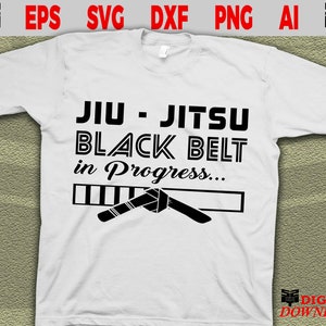 Jiu jitsu svg file - Cool Jiu jitsu Black Belt in Progress Martial arts digital svg, Instant download