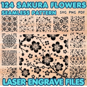 Puede incluir: Una colección digital de 124 patrones sin costuras de flores de sakura en negro, presentados como archivos SVG, PNG y PDF para grabado láser. La imagen muestra varios arreglos de ramas florales y motivos geométricos sobre madera clara.