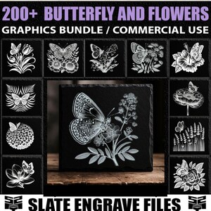 May include: A collection of black slate engravings featuring butterfly and flower designs. The image includes the text "200+ BUTTERFLY AND FLOWERS GRAPHICS BUNDLE / COMMERCIAL USE" and "SLATE ENGRAVE FILES". The designs are in white and are suitable for various craft projects.