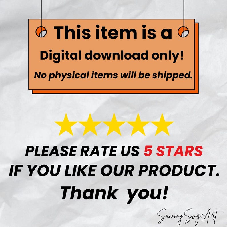 Puede incluir: Un letrero rectangular naranja con texto negro que dice: This item is a Digital download only! No physical items will be shipped. Debajo hay cinco estrellas amarillas y texto negro: PLEASE RATE US 5 STARS IF YOU LIKE OUR PRODUCT. Thank you!