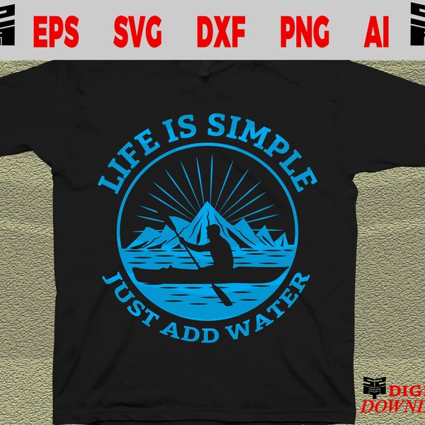 Kayaking svg - Life is simple just add water - Kayak svg, Funny kayaking life svg, Water sport svg, Digital download