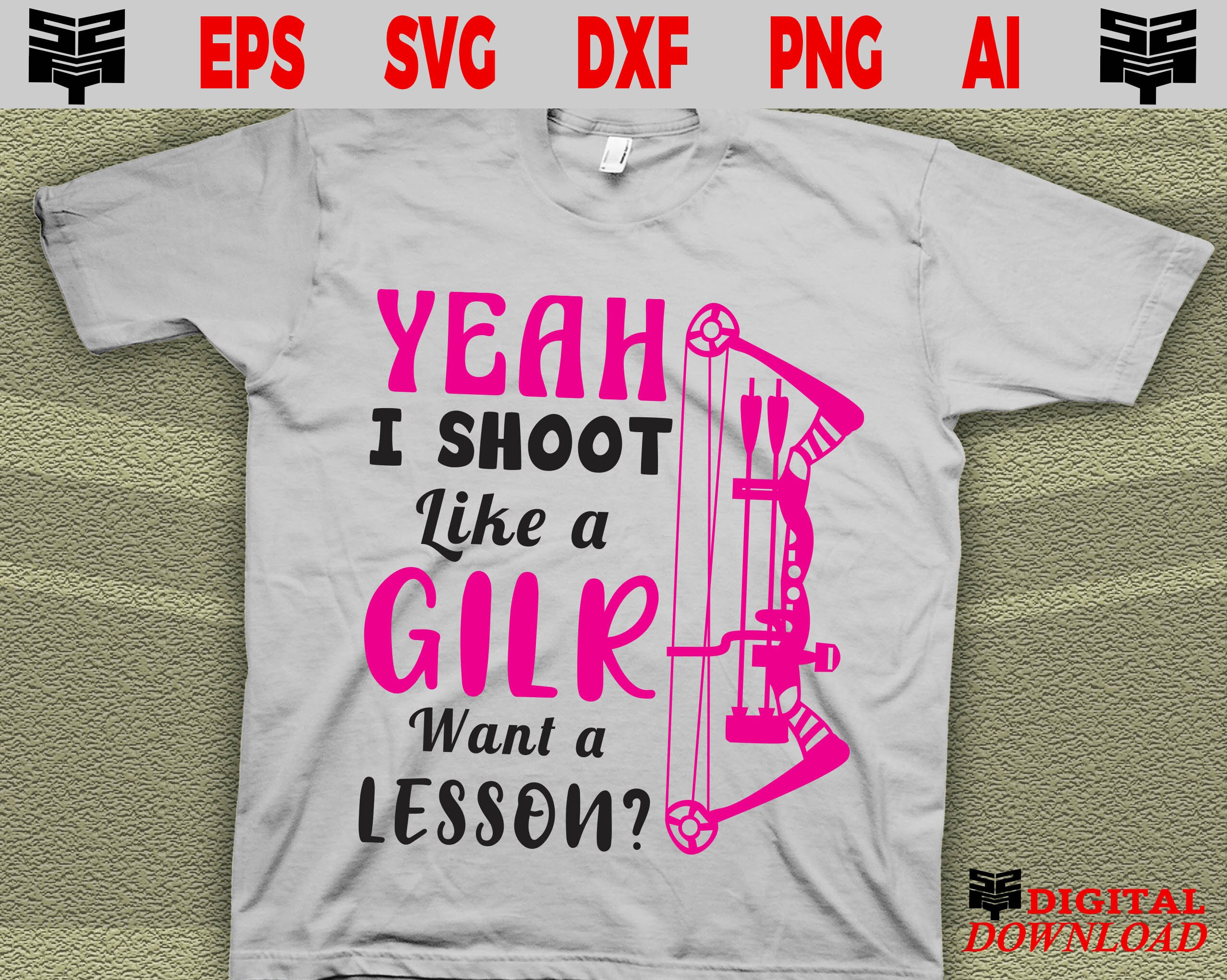 Yeah I Shoot Like a Girl Archery Svg Hunting Svg Etsy