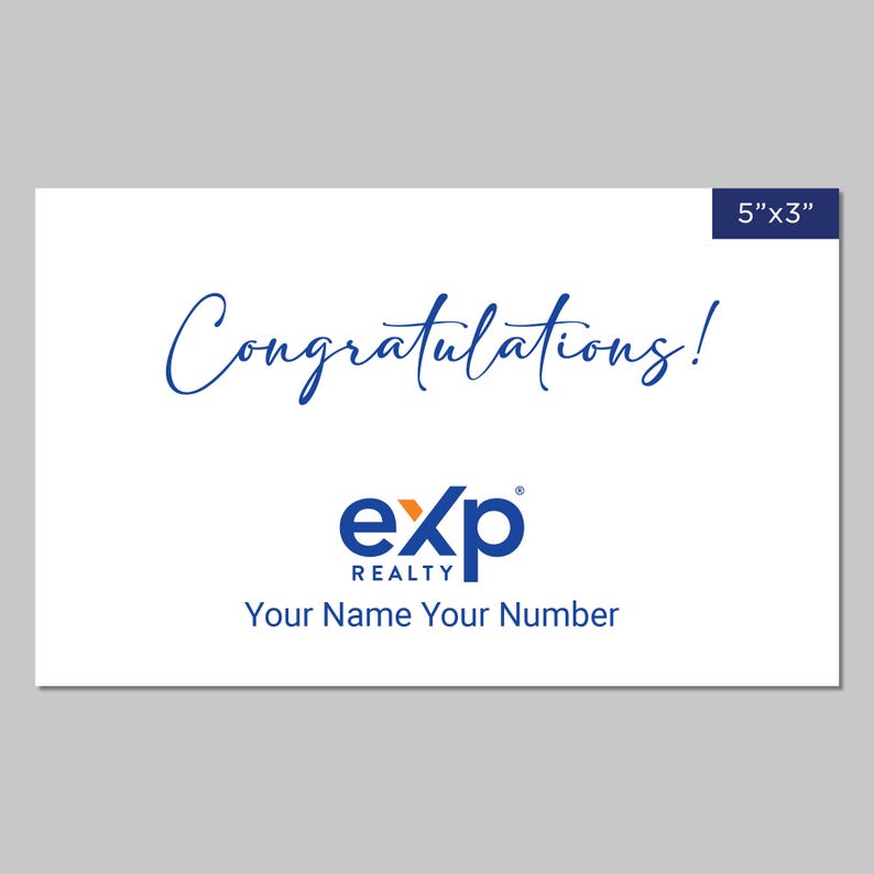 May include: A white congratulations card with blue text and a blue and orange "exp" logo. The text reads "Congratulations!" and "exp REALTY" with the words "Your Name Your Number" below the logo. The card measures 5 inches by 3 inches.