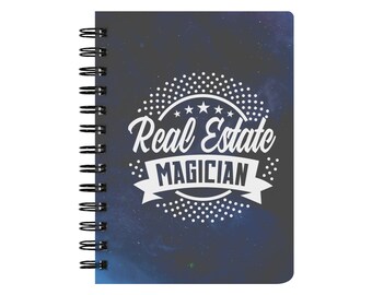 Real Estate Magician - Spiralbound Notebook, Home Quotes, Real Estate Stationary
