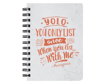 YOLO Listing - Spiralbound Notebook, Home Quotes, Real Estate Stationary