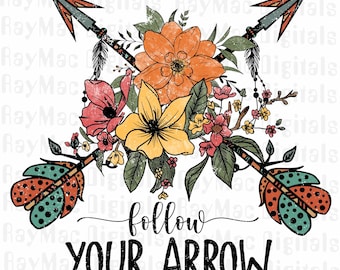 Dreamcatcher Sublimation PNG, Follow Your Arrow, PNG, Native, Sublimation, flowers, wildflower, Western, Feathers, Printable