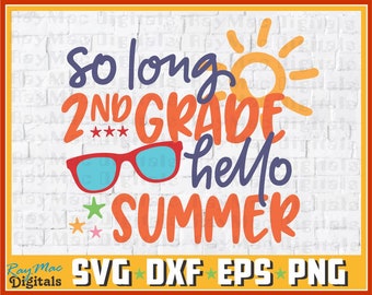 So Long 2nd Grade Hello Summer Svg, Dxf, Eps e Png, File per Cameo o Cricut, T-shirt a sublimazione, Fine anno scolastico, Laurea