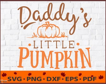 Daddy's Little Pumpkin Svg, Fall svg, Halloween svg, Quotes, Sayings, Cricut Cut File, Silhouette Cut File