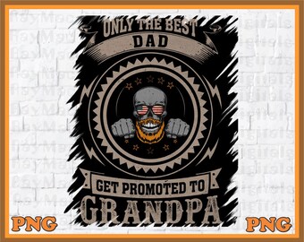 PNG di sublimazione della festa del papà, Solo il miglior papà viene promosso a nonno, Disegni, Download, Papà barbuto Png, Papà, Papà Png, Papà eroe Png