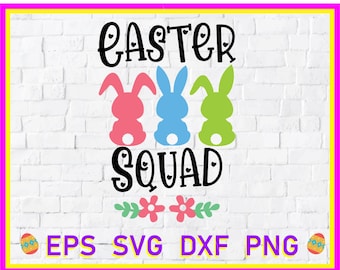 Easter Squad SVG, Easter Bunnies SVG, Easter Svg, Cutting Files for Silhouette and Cricut, Easter SVG, Cutting Files