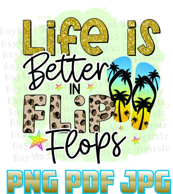 Life Is Better In Flip Flops T-Shirt | Summer, Beach And Sun Life Is Better In Flip Flops T-Shirt | Summer, Beach And Sun