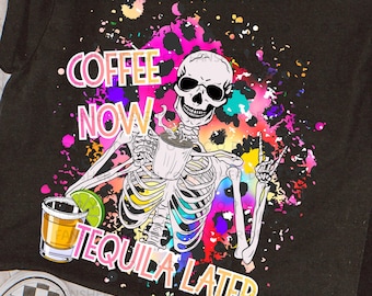 Coffee Now Tequila Later Skeleton with Drinks, PNG Digital Download