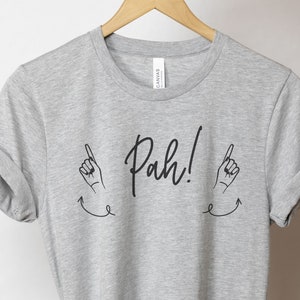 ASL Pah Tee, American Sign Language Gift, ASL Gift, ASL Teacher, Deaf Education Grad Gift, Sign Language Interpreter Tshirt, Finally