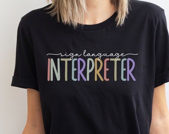 ASL Sign Language Interpreter Tee with "Interpreter" sign, American Sign Language Gift, ASL Teacher, Sign Language Interpreter Tshirt, Edu