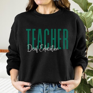 Deaf Education Teacher Sweatshirt, D/HH Teacher Crewneck, Deaf and Hard of Hearing Teacher Long Sleeve, Gift for Teacher, ASL Teacher Gift