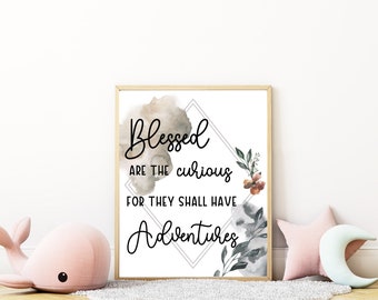 May include: A white printable wall art print with a black and gray geometric design and the text "Blessed are the curious for they shall have adventures". The print features watercolor-style floral elements in shades of gray, brown, and orange.