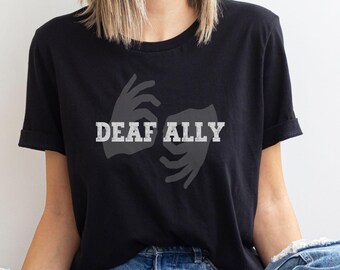 Deaf Ally Interpreter Tee - ASL Interpreting Gift, concert interpreter, health asl legal advocate, deaf education, hard of hearing, HOH