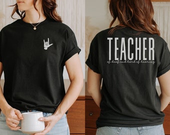 ASL Teacher of Deaf and Hard of Hearing Tee, American Sign Language Gift, ASL Gift, ASL Teacher, Deaf Education Grad Gift, Deaf Ed, d/hh ily