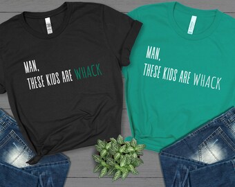 Funny Teacher Tee, Kids Are Wack Shirt, 90s Teacher Shirt, Sarcastic Teacher Shirt, Last Day of School Shirt, Gift for Teacher