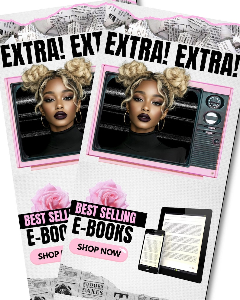 May include: Two flyers with the headline "EXTRA!" feature a woman's face framed by a pink television set. Below, the text "BEST SELLING E-BOOKS" is displayed with a pink rose and a tablet and phone.