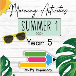 Puede incluir: Un fondo de madera blanca con un diseño de lápiz superpuesto verde, rosa y amarillo. El texto "Morning Activities Summer 1 pack Year 5" está en negro. El texto "Mr. P's Resources" está en negro. Un sol amarillo con un par de gafas de sol amarillas y negras está en la esquina superior izquierda. Una hoja tropical verde está en la esquina inferior derecha.