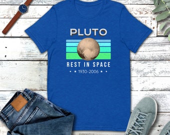 Pluto Rest in Space Tee, Science Astronomy Shirt, Science Gift, Science Teacher, Science Lover T-Shirt, Unisex T-Shirt