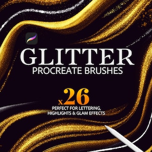 May include: Digital art brushes for Procreate, featuring glitter effects. The image displays the words "Glitter Procreate Brushes" with the number "26" and the text "Perfect for lettering, highlights & glam effects". A tablet and stylus are also visible.