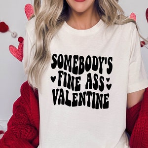 Somebody's Fine Ass Valentine Shirt,In My Lover Era Shirt,Valentine's Day Shirt,Loved Corretly Tee,Roses Are Red,Valentines Poem,Cute Vday