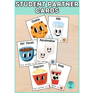 May include: A set of Student Partner Cards featuring cartoon illustrations of food and drinks with faces. Each card displays a label like Cookie, Milk, Hot Cocoa, Marshmallow, Popcorn, or Soda, along with the text Your partner is and a small icon.