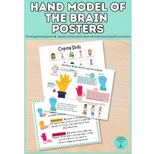 May include: Educational posters titled Hand Model of the Brain Posters featuring illustrations of hands, coping skills, and text explaining the upstairs and downstairs brain, shaky brain, and feeling brain concepts for emotional regulation.