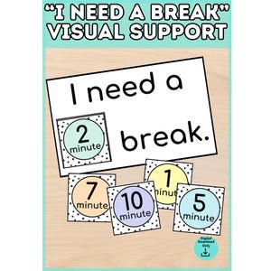 May include: A visual support card with the text I NEED A BREAK VISUAL SUPPORT at the top. Below, a larger card reads I need a break. Four smaller square cards feature numbers 1, 2, 5, 7, and 10 with the word minute in pastel circles.