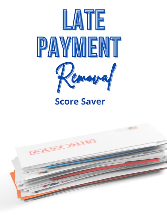 Late Payment Removal Package I 5 Custom Letters I Personalized Credit Dispute Letters to Help Remove Late Payments