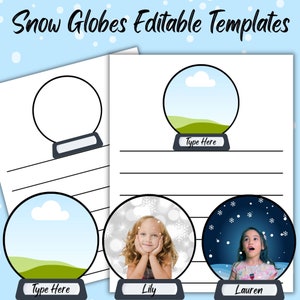 May include: White paper templates with snow globe designs. The text "Snow Globes Editable Templates" is at the top. Each snow globe has a black outline and a gray base. One globe has a landscape, another has a girl named Lily, and another has a girl named Lauren.