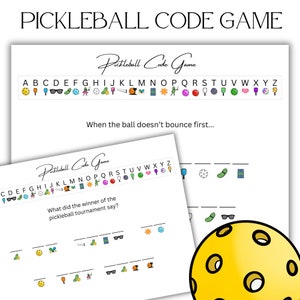 May include: A printable pickleball code game worksheet with a yellow pickleball and a code key with letters and corresponding icons. The worksheet has instructions to decode a message using the code key. The text on the worksheet reads "Pickleball Code Game" and "What did the winner of the pickleball tournament say?"