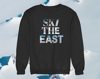 ski the east sweatshirt