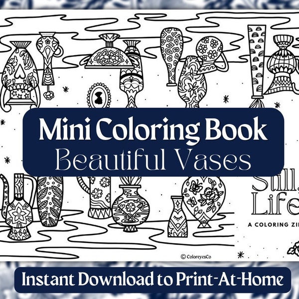 Mini Coloring Book|| Still, Life a coloring zine, adult coloring, vases, relaxation pottery, relaxation