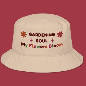 Organic Cotton Bucket Hat  Gift for Gardeners  Colorful Bucket Hat  Eco Friendly Bucket Hat  Gardening Gift  Gardening Soul Bucket Hat Bloom