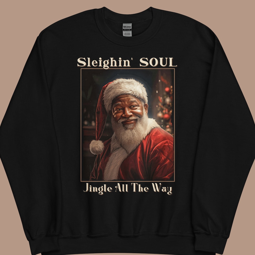 Black Santa Sweatshirt Black Man Santa Claus Sweatshirt Soul Santa ...