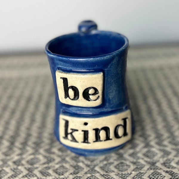 Handmade Ceramic Blue Glazed “Be Kind” Coffee Mug with Thumb Indent Rest, Signed Pottery, Wheel Thrown Clay, Choose/Spread Kindness